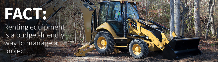 Fact: Renting equipment is a budget-friendly way to manage a project.