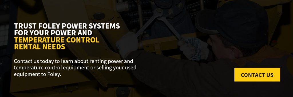 Trust Foley Power Systems for your power and temperature control rental needs.